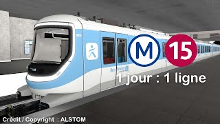 1 jour  1 ligne – Métro 15 [upl. by Assiar500]