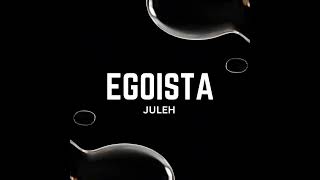 EGOÍSTA cover  JULEH 🎁 [upl. by Enitsenrae]