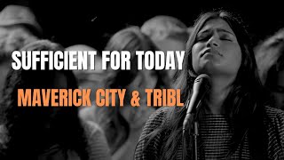 Sufficient For Today Lyrics Video feat Maryanne J George Maverick City TRIBL [upl. by Dnalrag756]