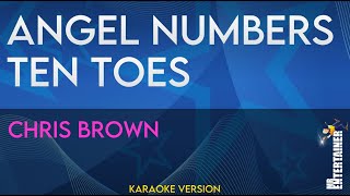 Angel Numbers Ten Toes  Chris Brown KARAOKE [upl. by Nilrev626]