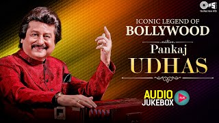 Pankaj Udhas Iconic Legend Of Bollywood  Audio Jukebox  90s Hit Songs  Pankaj Udhas Ki Ghazal [upl. by Yendahc]