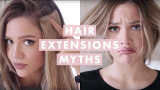 Hair Extensions Myths Everything You Need To Know [upl. by Elehcar583]