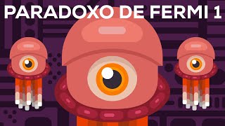 O Paradoxo de Fermi – Onde estão todos os alienígenas 12 [upl. by Aisac]