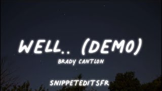 Brady Cantlon  Well demo lyrics [upl. by Warchaw908]