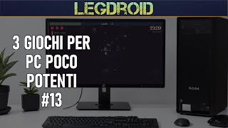 3 GIOCHI PER PC POCO POTENTI 13 [upl. by Raimundo]