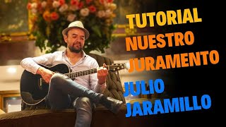 Nuestro JuramentoJulio Jaramillo tutorial guitarra acusticabase tutoriales tutorial [upl. by Guimar67]