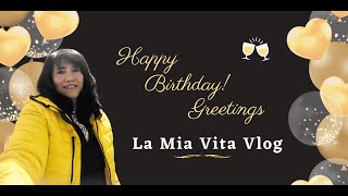 LA Mia Vita Vlogz Birthday Greetings  Part 2 [upl. by Ennahoj]