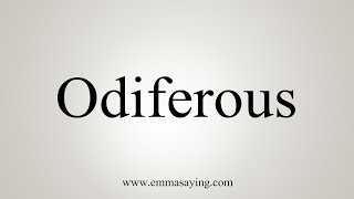 How To Say Odiferous [upl. by Ylil]