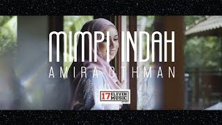 🔴AMIRA OTHMAN  Mimpi Indah  Official Music Video [upl. by Lraed]