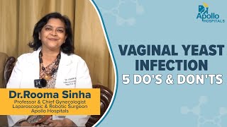 Dos and Donts for Vaginal Yeast Infection  Apollo Hospitals [upl. by Myrle]