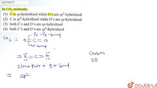 In CO2 molecule  11  THE P BLOCK ELEMENTS  CHEMISTRY  R SHARMA  Doubtnut [upl. by Nilad]