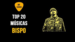 Top 20 Melhores Músicas de Bispo Nos2 Lembreime Avoila [upl. by Barmen]