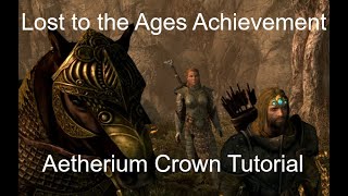 Skyrim Lost to the Ages Achievement and Aetherium Crown Walkthrough [upl. by Kimber288]