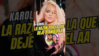 Karol G confiesa porque dejó a Anuel AA [upl. by Notniw]