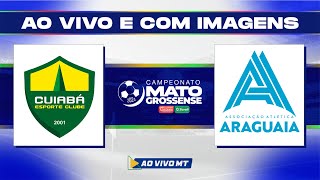 Matogrossense 2024  1ª Divisão Cuiabá x Araguaia  Sétima rodada  AO VIVO [upl. by Fae]