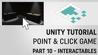 Unity PointandClick Game Tutorial Part 10 Interactables [upl. by Schlessinger356]