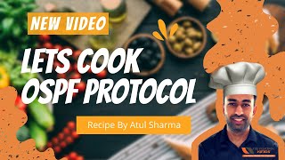 Lets Cook OSPF Protocol  Network Kings  Atul Sharma [upl. by Areivax]