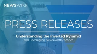 UNDERSTANDING PRESS RELEASES  How to Write a Clickworthy News Story Using the Inverted Pyramid [upl. by Jonie800]