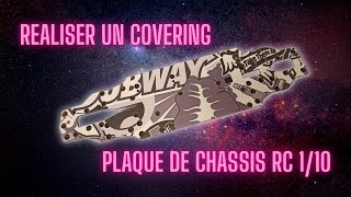 réaliser un covering plaque de chassis RC 110 tuto [upl. by Nomal]