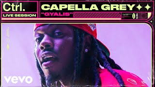 Capella Grey  GYALIS Live Session  Vevo Ctrl [upl. by Tewfik817]