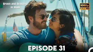 Brave and Beautiful in Hindi  Episode 31 Hindi Dubbed FULL HD [upl. by Allimrac]