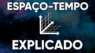 O EspaçoTempo Explicado [upl. by Tama]