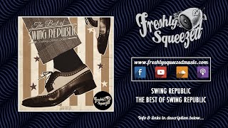 Swing Republic  The Best of Swing Republic Audio electroswing [upl. by Aititil]