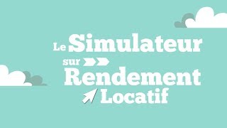 Tuto  Comment utiliser le Simulateur Rendement Locatif [upl. by Rammus565]