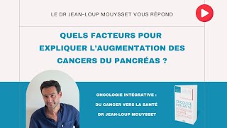 Quels facteurs pour expliquer laugmentation des cancers du pancréas [upl. by Grevera]