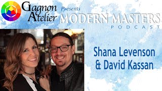 Modern Masters Podcast with Shana Levenson amp David Kassan [upl. by Htiaf749]