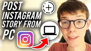 How To Post Story On Instagram From PC  Full Guide [upl. by Semaj86]