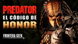 Las 10 REGLAS del CODIGO de HONOR del DEPREDADOR  El Cazador Honorable  Frontera Geek PREDATOR [upl. by Thomey8]