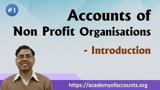 1 Accounts of Non Profit Organisations NPO  Basic Introduction [upl. by Trici154]