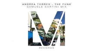 Andrea Torres  The Funk Samuele Sartini Edit Mix [upl. by Berey]