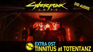 Cyberpunk 2077 Extra OST – Tinnitus at Totentanz – Maelstrom Music [upl. by Groot537]