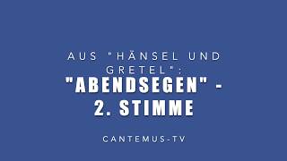 Hänsel und Gretel quotAbendsegenquot 2 Stimme [upl. by Emoraj]