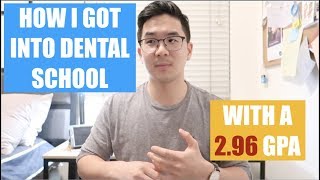 Journey into Dental School How I Got into Dental School with a 296 GPA I didnt [upl. by Johnna]