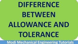 Allowance  Difference Between Allowance and Tolerance  Mechanical Measurements [upl. by Hanyaz356]