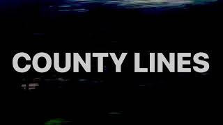 County Lines official video [upl. by Zoellick]