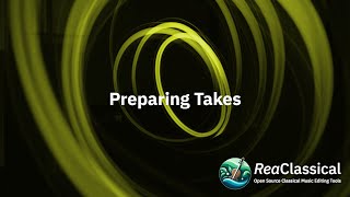 ReaClassical Preparing Takes [upl. by Aleece]