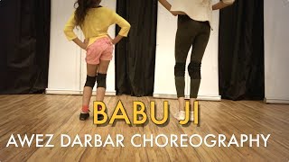 BABU Ji  Awez Darbar Choreography [upl. by Nerra]