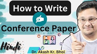 How to write Conference paper  Journal paper vs Conference Paper  Scopus Conference  Hindi [upl. by Enailil]