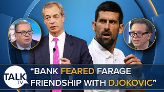 quotCoutts Bank Feared Nigel Farage And Novak Djokovic Friendshipquot  Mike Graham And Kevin OSullivan [upl. by Joung843]