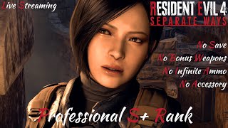 Resident Evil 4 Remake Separate Ways  Professional No Save S Rank [upl. by Nedyaj]