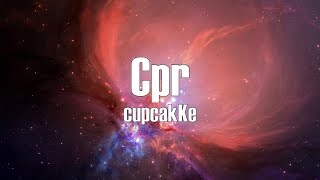 cupcakKe  Cpr Lyrics [upl. by Argile882]