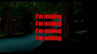 Mining  Minecraft Parody of Drowning Lyrics [upl. by Driscoll]