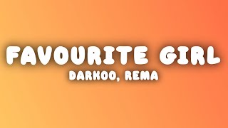 Darkoo ft Rema  FAVOURITE GIRL Lyrics [upl. by Assin]