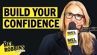 A Toolkit for Confidence How to Build UNSHAKABLE Self Confidence  The Mel Robbins Podcast [upl. by Mayram]