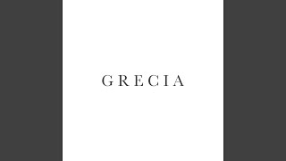 Grecia [upl. by Vardon]