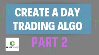 How to Create a Trading Algorithm 02 [upl. by Imis140]